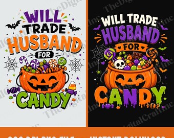 Will Trade Husband For Candy PNG, Funny Candy Lovers Sublimation Design, Spooky Couples Halloween Matching Outfits Clipart