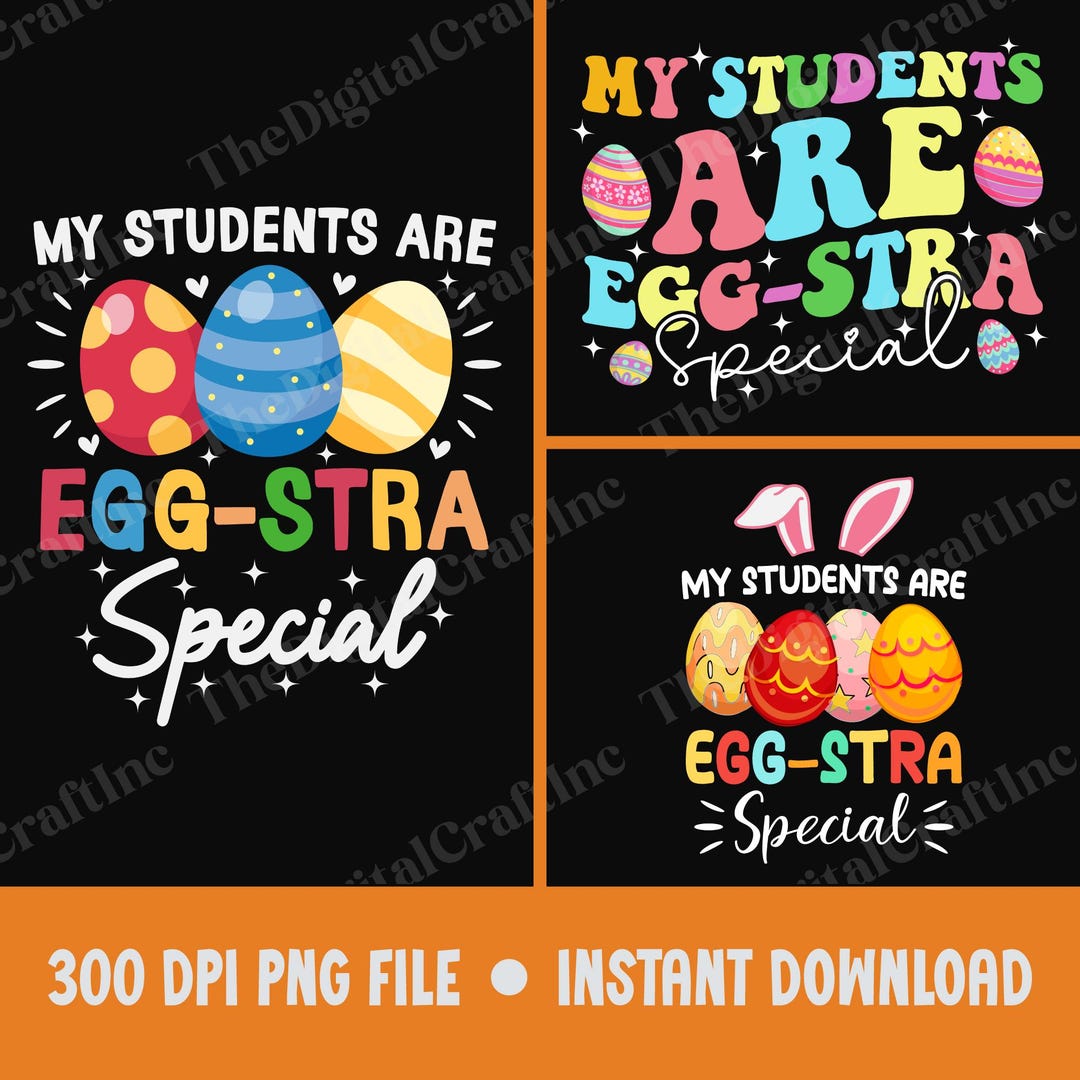 My Students Are Egg-stra Special Png, Cute Teacher Easter Png, Easter ...