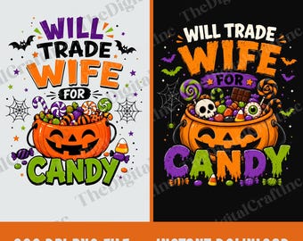Will Trade Wife For Candy PNG, Funny Candy Lovers Sublimation Design, Spooky Couples Halloween Matching Outfits Clipart