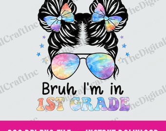 Je suis en 1ère année PNG, Messy Bun filles retour à l'école Sublimation Design, enfants premier jour d'école PNG, premier jour de première année Clipart