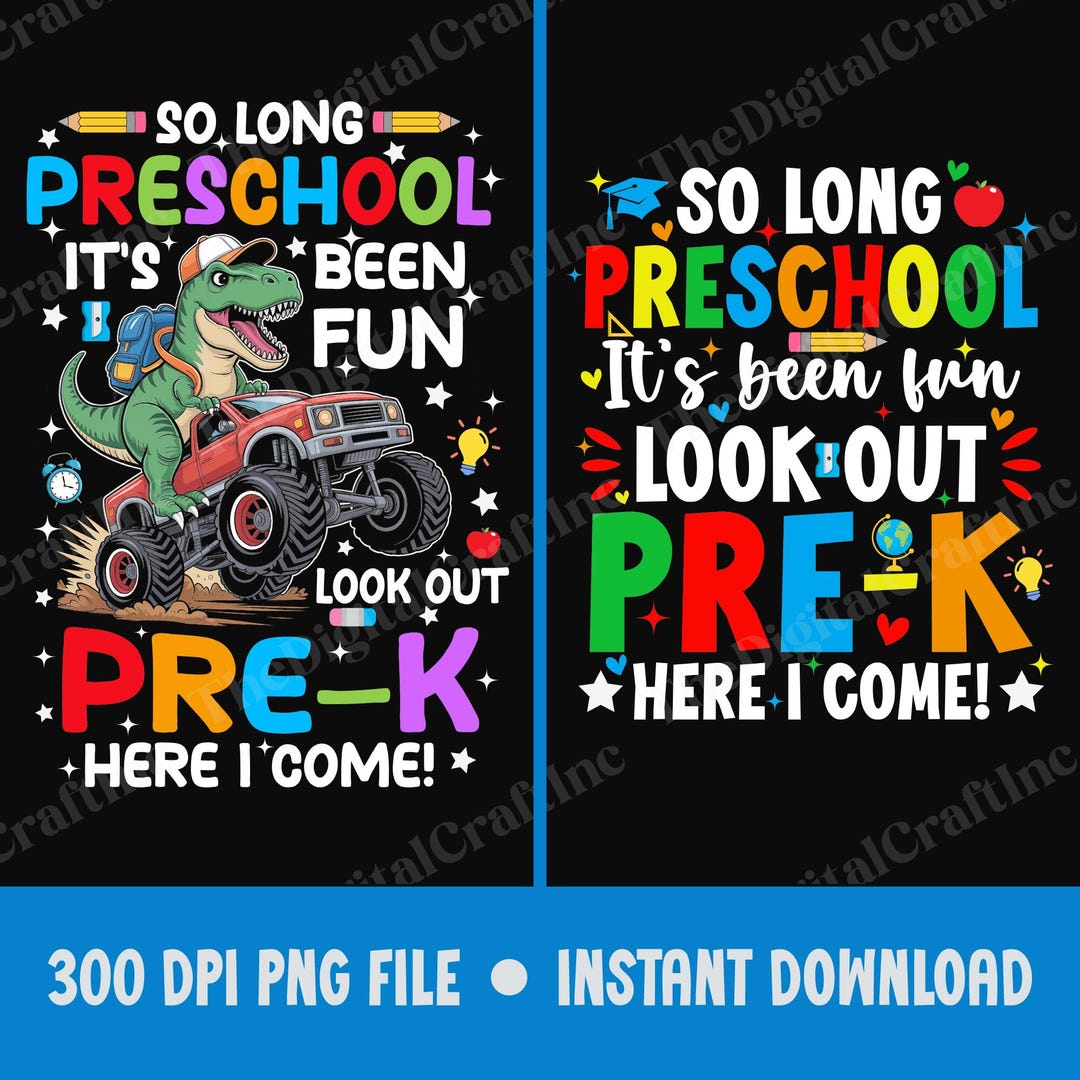 So Long Preschool It's Been Fun Look Out Pre-k Here I Come Png ...
