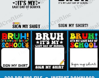 Bruh c'est mon dernier jour d'école signe mon PNG, autographe de remise des diplômes de la promotion 2026, fichier Cricut de fin d'école professeur étudiant sublimation