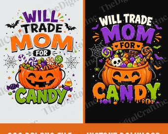 Will Trade Mom For Candy PNG, Funny Kids Candy Lovers Sublimation Design, Spooky Family Halloween Matching Outfits Clipart