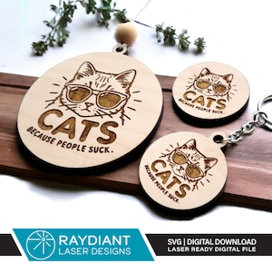 Fichier numérique | « Les chats parce que les gens sont nuls » | SVG pour Glowforge et laser | Porte-clés | Conceptions laser Raydiant | Cadeau pour amoureux des chats