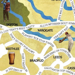 Yorkshire illustrated art map with funny hand-drawn phrases and sayings. Features White Rose and comical cartoon artwork of Yorkshire culture. Covers Leeds, York, Middlesborough, Harrogate, Keighley Halifax, Ripon, Skipton, Bradford and Hull