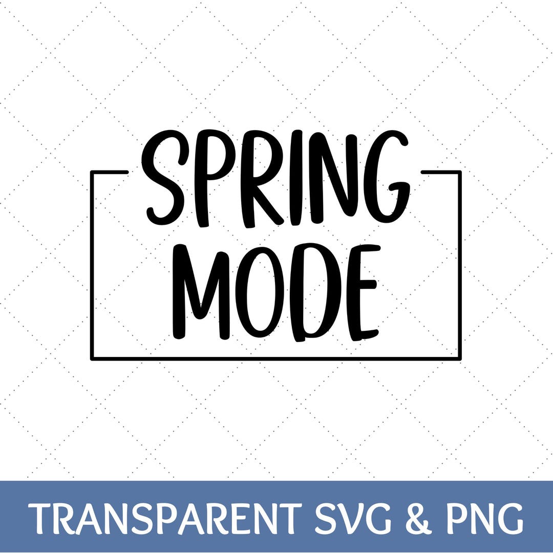 Thanks Spring Mode Spring Mode SVG | Spring Quote PNG - Etsy