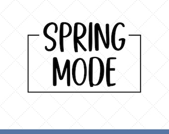 Spring Mode SVG | Spring Quote PNG