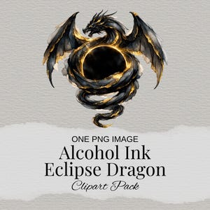 May include: A watercolor illustration of a black dragon with gold accents, wings spread, encircling a dark eclipse. The image includes the text "ONE PNG IMAGE" and "Alcohol Ink Eclipse Dragon Clipart Pack".