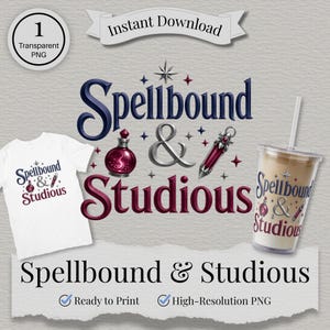 Puede incluir: Un diseño digital con el texto "Spellbound & Studious". El diseño incluye una camiseta blanca, un vaso y elementos decorativos como una botella de poción y una varita. El diseño está listo para imprimir y es un PNG de alta resolución.