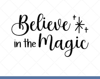 Believe in the Magic SVG PNG, Christmas SVG Shirt Design, Hand Lettered Holiday Quote, Cricut Silhouette Glowforge Cut File, Commercial Use