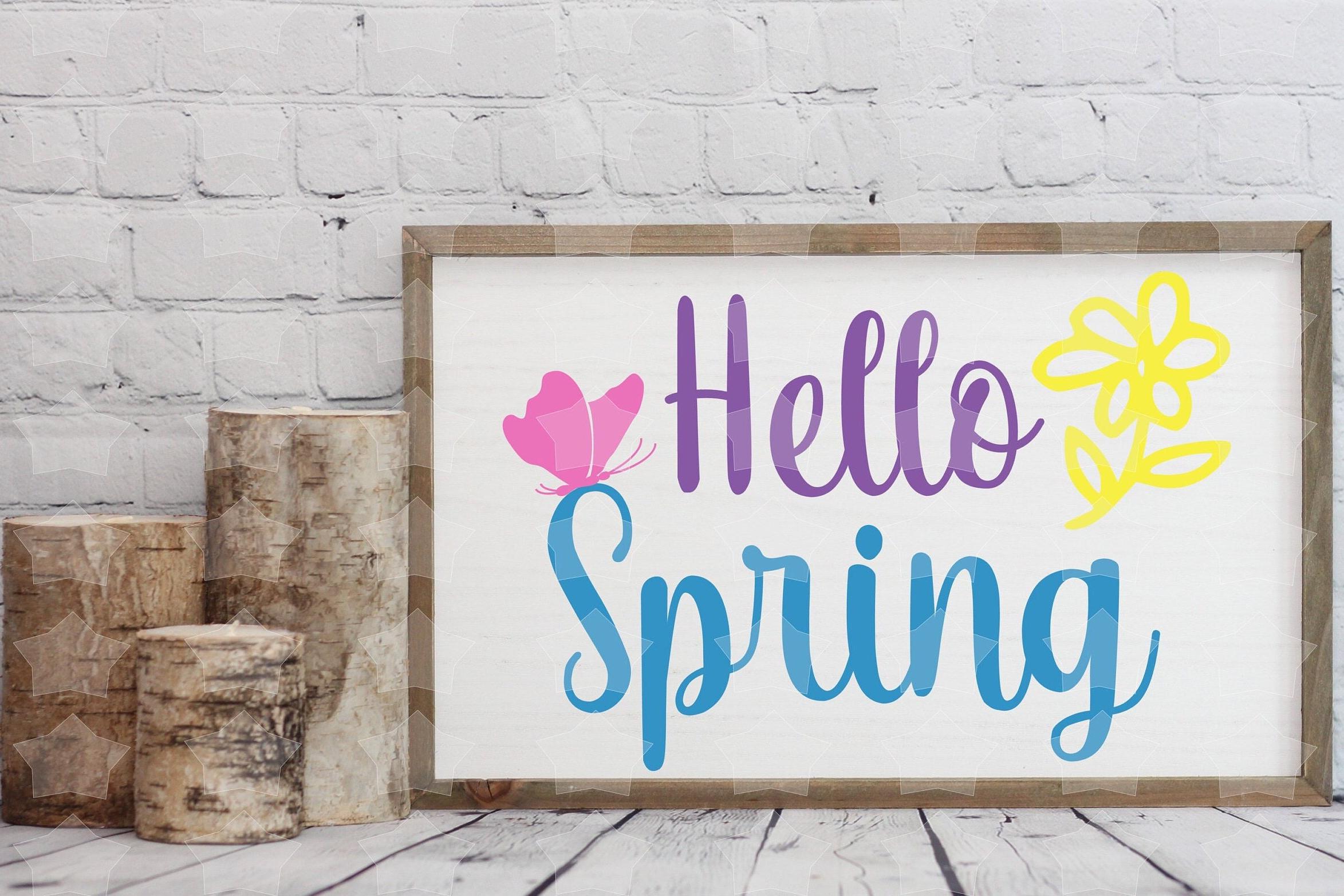 Hello Spring SVG | Spring Quote Cut File | Floral Spring Sign Design ...