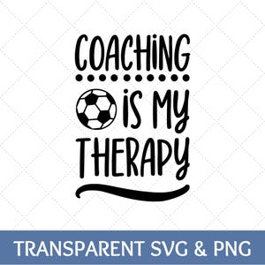 Coaching Soccer Is My Therapy SVG