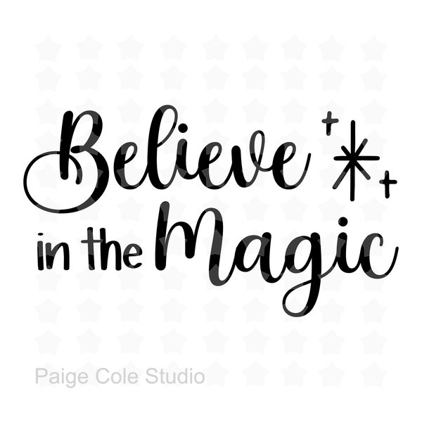 Believe In The Magic SVG, Believe svg, Vacation svg, Magic svg, Believe In The Magic jpg, Believe In Magic jpg, Believe In Magic svg