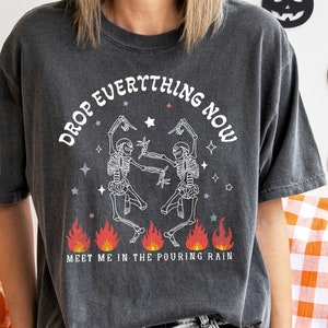Drop Everything Now Comfort Colors Tee, Distressed Skeleton Oversized Shirt, Vintage, Love, Halloween Tshirt, Pouring Rain, Sparks
