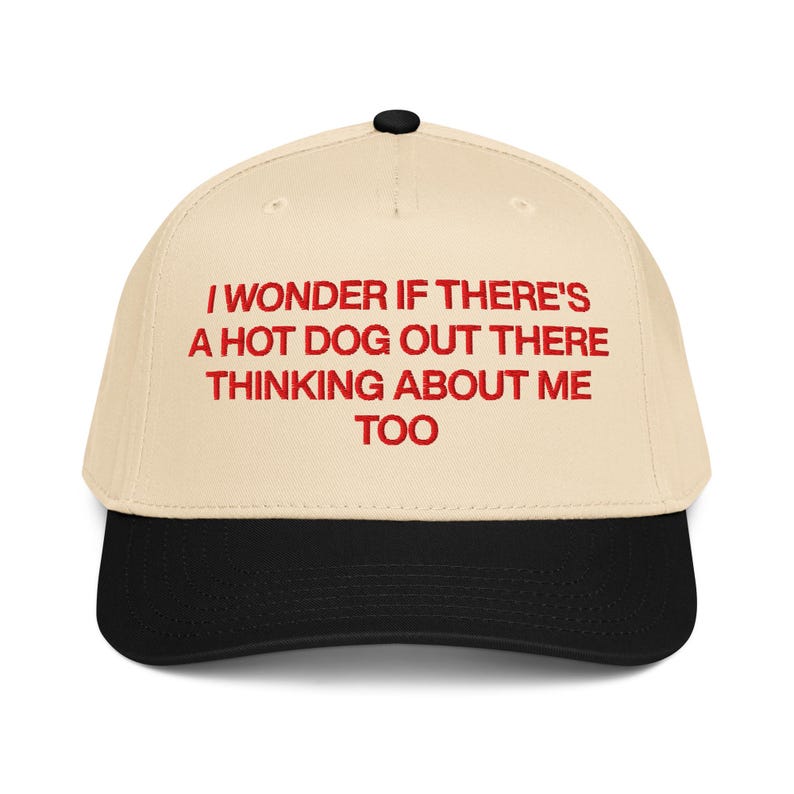 I Wonder If There's A Hot Dog Out There Thinking About Me Too Hat | Funny Cap | 4th of July Hat | Summer Snapback | Hot Dog Lover