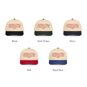 I Wonder If There's A Hot Dog Out There Thinking About Me Too Hat | Funny Cap | 4th of July Hat | Summer Snapback | Hot Dog Lover image 2