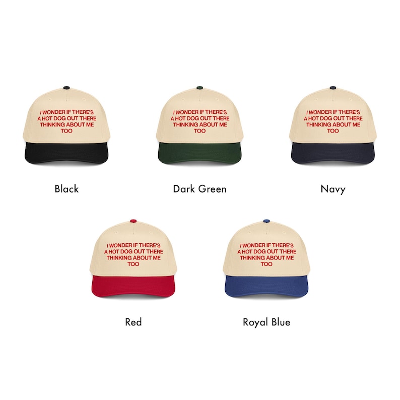 I Wonder If There's A Hot Dog Out There Thinking About Me Too Hat | Funny Cap | 4th of July Hat | Summer Snapback | Hot Dog Lover image 2