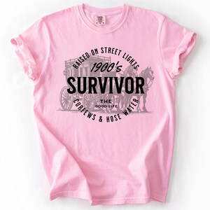 1900s Survivor, Funny, Gen X, Comfort Colors T-Shirt