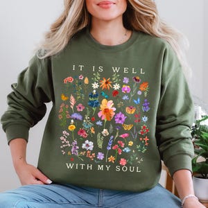 It Is Well With My Soul, Christian, Faith, Hymn, Gospel, Religious, Flowers Sweatshirt, Sweater, Crewneck