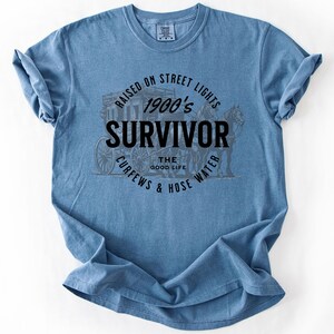 1900s Survivor, Funny, Gen X, Comfort Colors T-Shirt