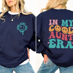 In My Cool Aunt Era Sweatshirt, Aunt Comfort Colors Tshirt, In My Aunt, Retro Aunt Graphic Tee, Gift For Aunt, Funny Aunt Sweatshirt, Auntie