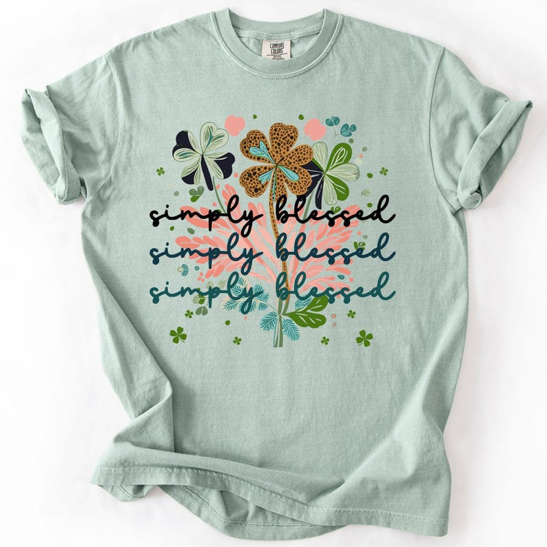 Not Lucky, Simply Blessed, Christian, Faith Based Apparel, Gospel, Comfort Colors T-Shirt image 1
