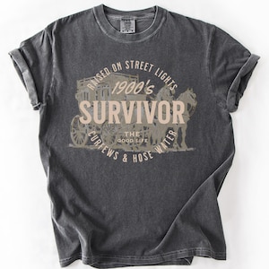 1900s Survivor, Funny, Gen X, Comfort Colors T-Shirt