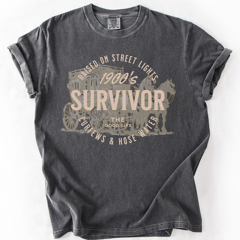 1900s Survivor, Funny, Gen X, Comfort Colors T-Shirt