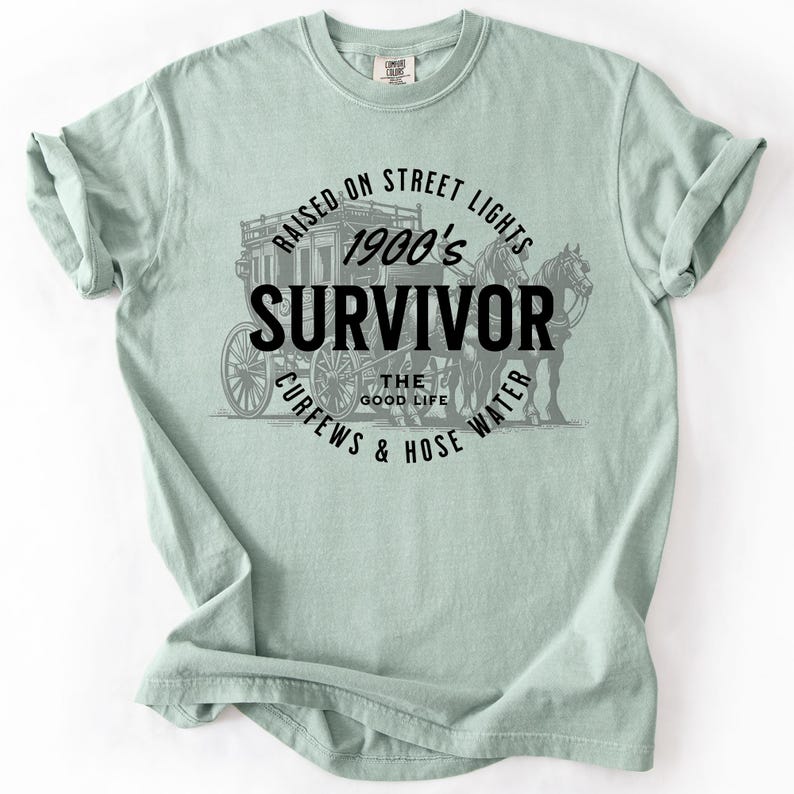 1900s Survivor, Funny, Gen X, Comfort Colors T-Shirt