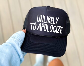 Unlikely to Apologize, Sassy, Funny, Black Snapback Trucker Hat