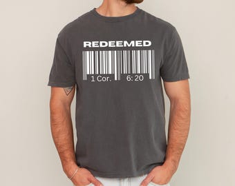 Redeemed, Faith, Christian, Jesus, Gospel, Religious Tshirt, Comfort Colors Tee, Faith Based Apparel