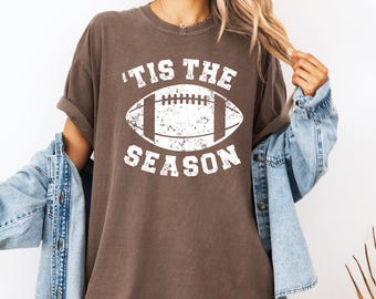 Tis The Season Football Comfort Colors T-Shirt, Game Day Tee