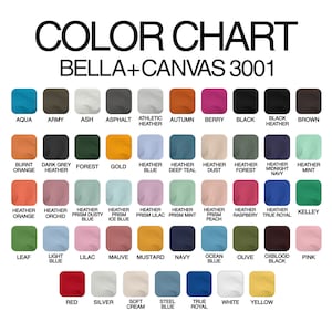 May include: Color chart for Bella + Canvas 3001 t-shirts, showing a variety of colors including aqua, army, ash, asphalt, athletic heather, autumn, berry, black, black heather, brown, burnt orange, dark grey heather, forest, gold, heather blue, heather deep teal, heather dust, heather forest, heather midnight navy, heather mint, heather orange, heather orchid, heather prism dusty blue, heather prism ice blue, heather prism lilac, heather prism mint, heather prism peach, heather raspberry, heather true royal, kelley, leaf, light blue, lilac, mauve, mustard, navy, ocean blue, olive, oxblood black, pink, red, silver, soft cream, steel blue, true royal, white, and yellow.