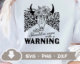 Should've Come With A Warning | Cowgirl Shirts | Bachelorette Party Shirt INSTANT DOWNLOAD digital design svg, png, dxf files
