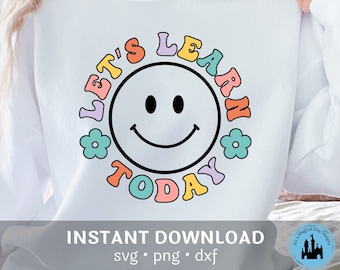 Laten we vandaag leren Svg leraar shirt png sublimatie leraar shirt cadeau voor leraar shirt terug naar school INSTANT DOWNLOAD digitaal ontwerp