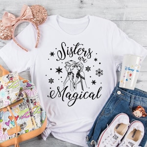 Anna en Elsa SVG Sisters are Magical Frozen Shirt svg Besties bijpassende shirts voor zussen INSTANT DOWNLOAD digitaal ontwerp svg png dxf