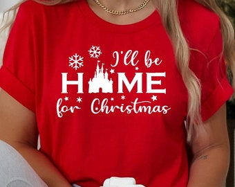 Mickey Christmas SVG I'll Be Home for Christmas Shirt Castle Magic Kingdom Christmas Shirt INSTANT DOWNLOAD digital design svg png dxf