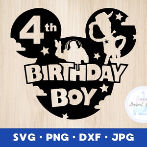 Toy Story Birthday Boy SVG 4th Birthday Party Shirt Toy Story Party Mickey Shirt INSTANT DOWNLOAD digital design cricut svg dng dxf png
