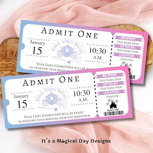 May include: Two event tickets with a gradient blue and pink design. The tickets read "ADMIT ONE" with the date January 15 and time 10:30 AM. The tickets have a Cinderella carriage graphic and text that reads "Your Fairy Godmother will be ready to perform your magical princess makeover!"