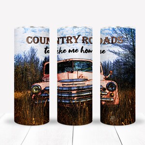 Country Roads Take Me Home Skinny Tumbler, Vintage Pickup Truck Tumbler, Personalized Tumbler, Gift For Country, 20 oz tumbler, SS Tumbler