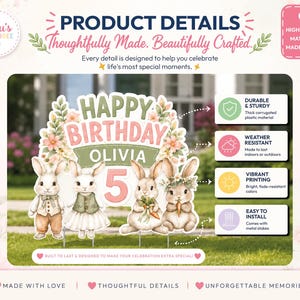May include: A birthday yard sign set featuring four illustrated rabbits, the text HAPPY BIRTHDAY OLIVIA, and the number 5. The display includes floral accents and informational panels detailing features like durable corrugated plastic and metal stakes.