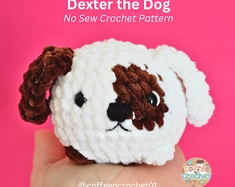 No Sew Crochet Dog Pattern: Dexter Amigurumi Puppy (PDF Pattern)