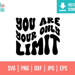 Eres tu único límite Png Eps Dxf Jpg | regalo de amor propio | camisas de entrenamiento para mujeres divertidas svg | archivos svg para camisa | archivo svg para niñas