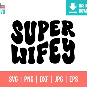 Super Esposa svg | esposa png | casado svg | camisa esposa svg | esposa troféu svg | Vida de Esposa Svg | letra ondulada svg | esposa png | arquivo de corte esposa