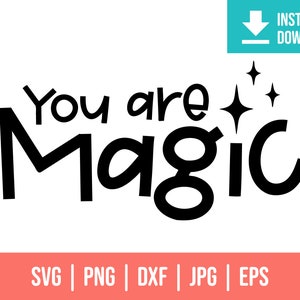 You are Magic SVG PNG EPS Dxf Jpg | Positive quote Svg | Trendy Hoodie Svg | Inspirational Svg | Self Love Svg | Girl Power Svg | Cute Svg