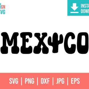 Mexico svg |  Mexico Vacation T Shirt Svg | Mexico 2023 | Mexican vacation svg | mexico digital art | Mexico Digital Print | Mexico Design