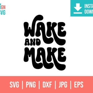 Wake and Make svg | bohemian mama svg | Cricut Cutting | Png for t-shirts | 70s Png for Shirts | mimi png for shirt | for Tshirt PNG | PNG
