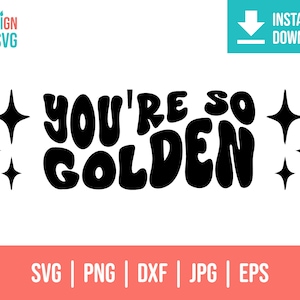 Je bent zo gouden svg | je bent zo gouden svg | hippie-svg | Jaren 70 retro svg | je bent zo gouden svg | Blijf gouden svg | vintage-svg | sterren svg