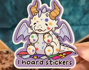I Hoard Stickers Dragon | Cute Die Cut Vinyl Sticker