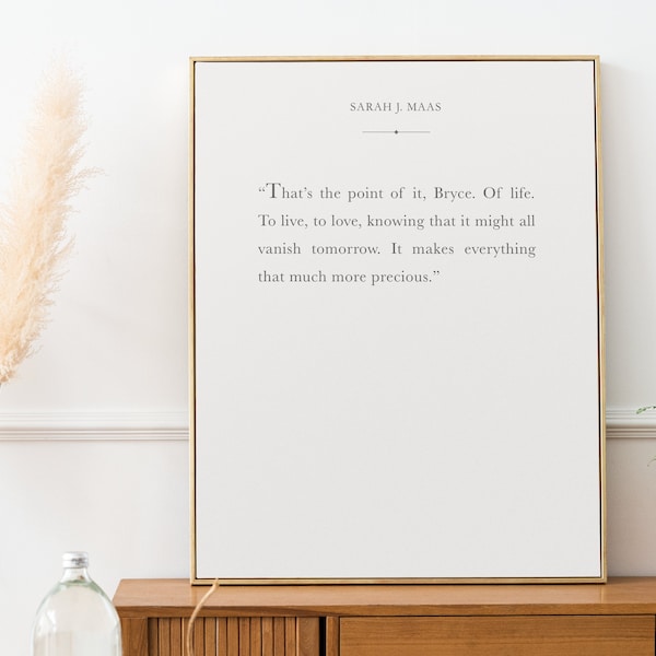 To Live | House of Earth and Blood Bryce Danika Quote | Crescent City Book Wall Art Print